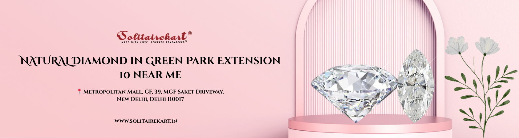 Discover Timeless Brilliance with a NATURAL Diamond in Green Park Extension 10 Near Me